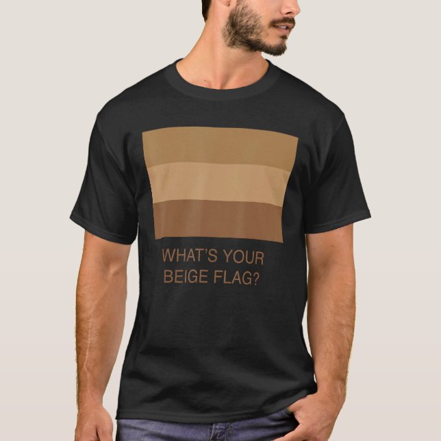 Vad är din Beige-Flagga? T Shirt (Framsida)