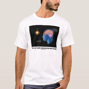 Vad är din Circadian-rytm? T-shirt
