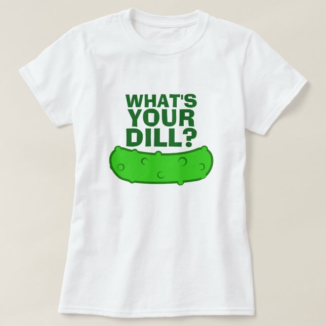 Vad är din Dill Tee Shirt (Design framsida)