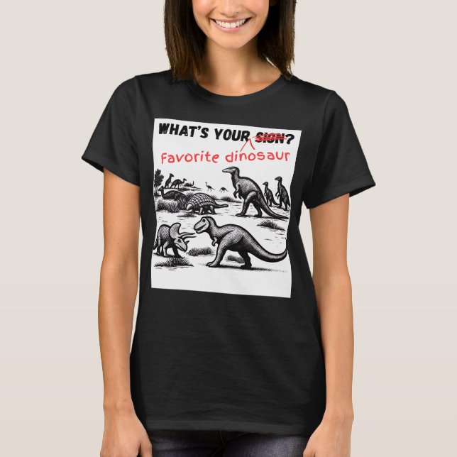 Vad är din favorit DINOSAURIE T Shirt (Framsida)