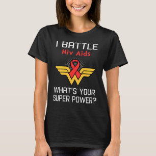 Vad är din supermakt? Jag slår Hiv Aids? T Shirt