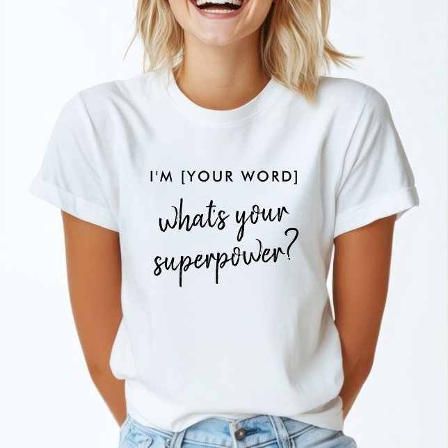 Vad är din supermakt? | Modern Hero-rollmodell T Shirt (Skapare uppladdad)
