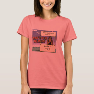 Vad är DITT problem? T Shirt