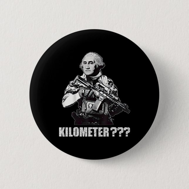 Vad Är En Kilometer George Washington Meme Rollig  Knapp (Framsida)