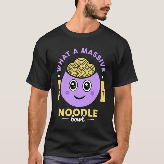 Vad är en Massive Noodle Bowl? T Shirt (Framsida)