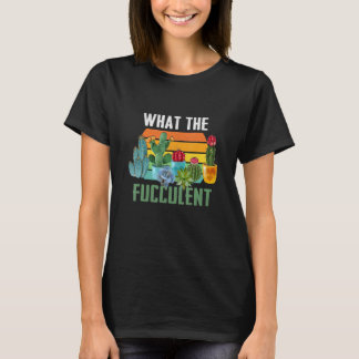 Vad är Fucculent Retro Cactus Succulent Pun Ga? T Shirt