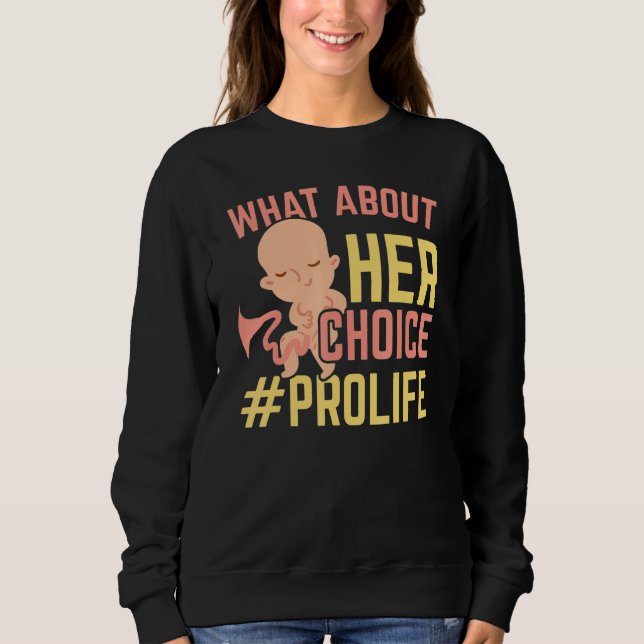Vad är hennes val Pro Life Abortmotståndare Avslut T Shirt (Framsida)