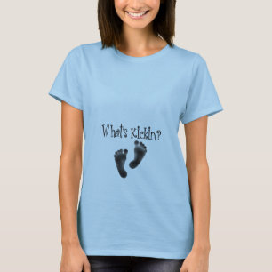 Vad är Kickin moderskapskjorta 2 T Shirt