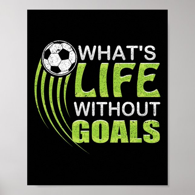 Vad är livet utan mål fotboll fotbyll poster (Framsidan)