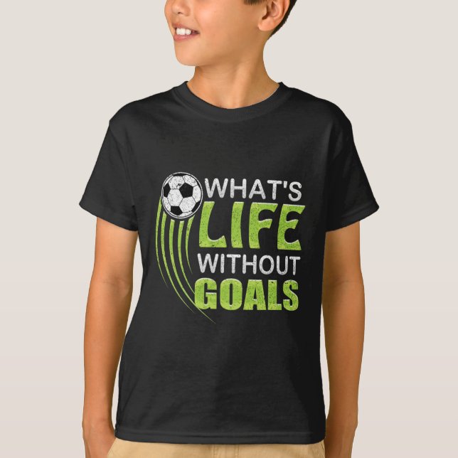Vad är livet utan mål fotboll fotll  t shirt (Framsida)