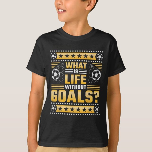 Vad Är Livet Utan Mål, Fotboll  T Shirt (Framsida)