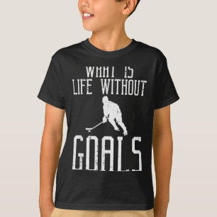 Vad Är Livet Utan Mål Ishockey Rolig Målvakt T Shirt