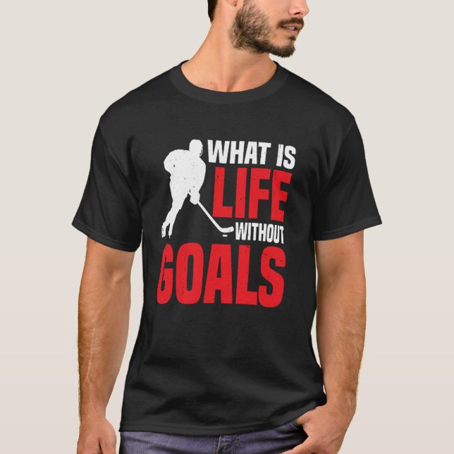 Vad Är Livet Utan Mål  --- T Shirt (Framsida)