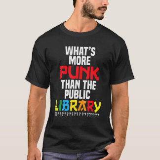 Vad är mer skräp än Bibliotek? T Shirt