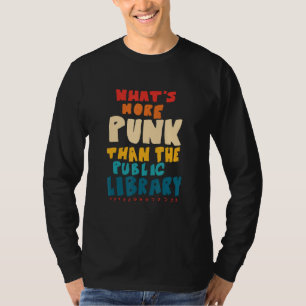Vad är mer skräp än Bibliotek? T Shirt
