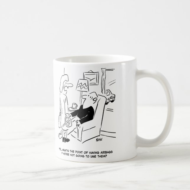 Vad är poängen med krockkuddar frågar frun? kaffemugg (Höger)