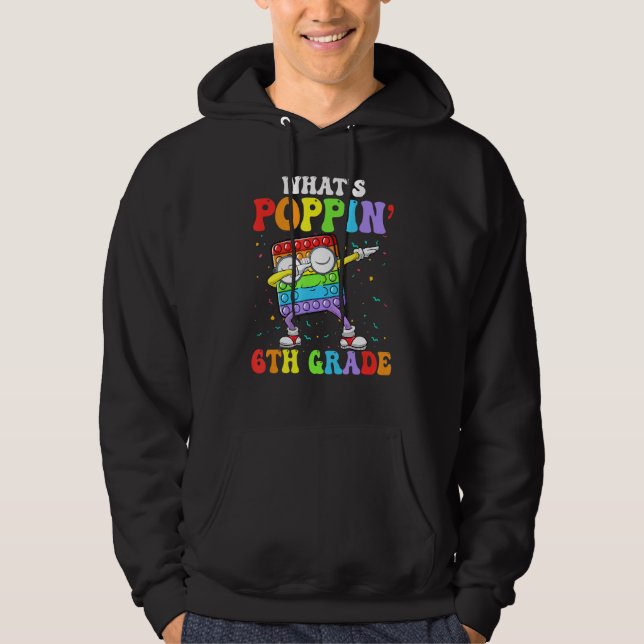 Vad är Poppin' 6e Klass Klass Lycklig 100 dagar Hoodie (Framsida)