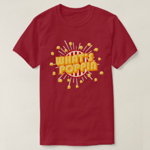 Vad är Poppin? - Punny Corny Popcorn Typography T Shirt