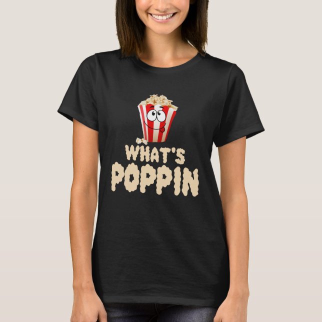 Vad är Poppin T Shirt (Framsida)