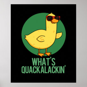 Vad är Quackalackin Funny Anka Pun? Poster