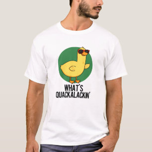 Vad är Quackalackin Funny Anka Pun? T Shirt