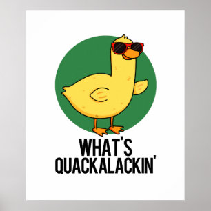 Vad är Quackalackin Rolig Anka Puns Poster