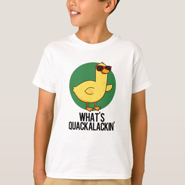 Vad är Quackalackin Rolig Anka Puns  T Shirt (Framsida)