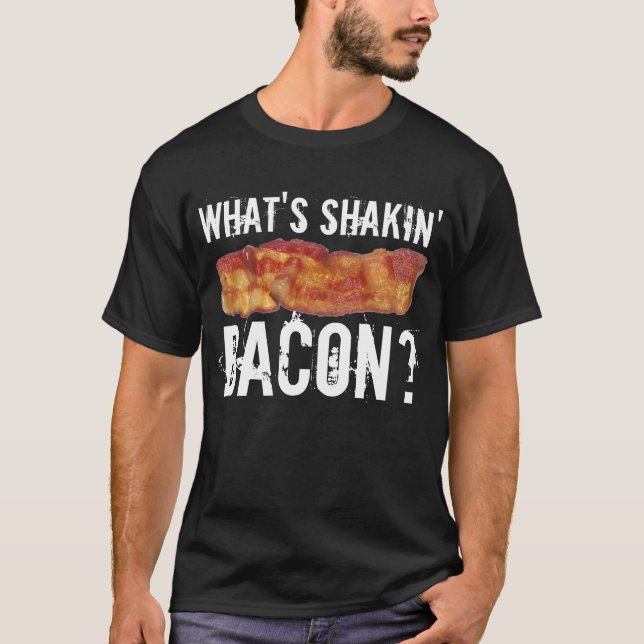 Vad är Shakin' Bacon? T Shirt (Framsida)