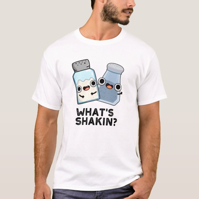 Vad är Shakin Funny Salt och Pepper Shaker Pun T Shirt (Framsida)