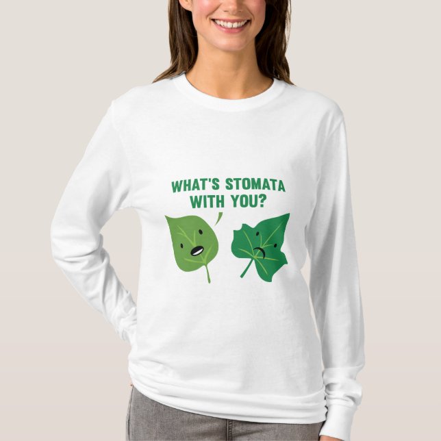Vad är Stomata med dig? T Shirt (Framsida)