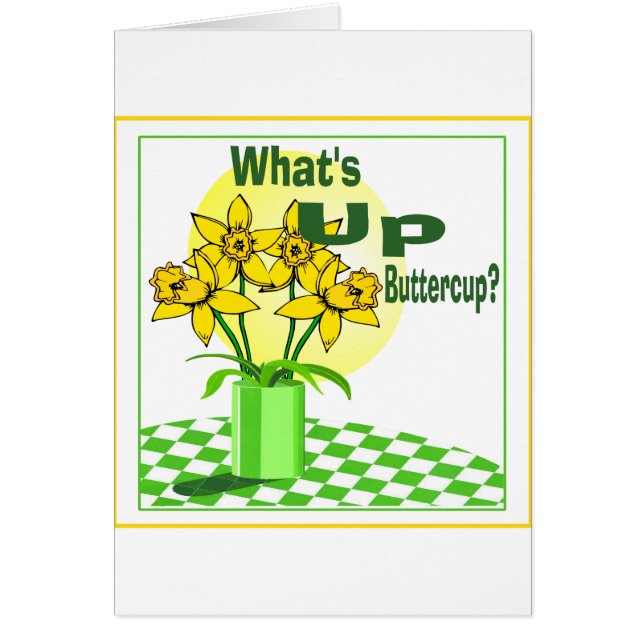 Vad är upp Buttercup Hälsningskort (Framsidan)