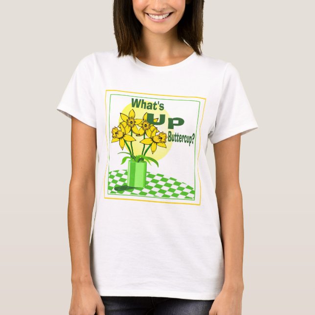 Vad är upp Buttercup T Shirt (Framsida)