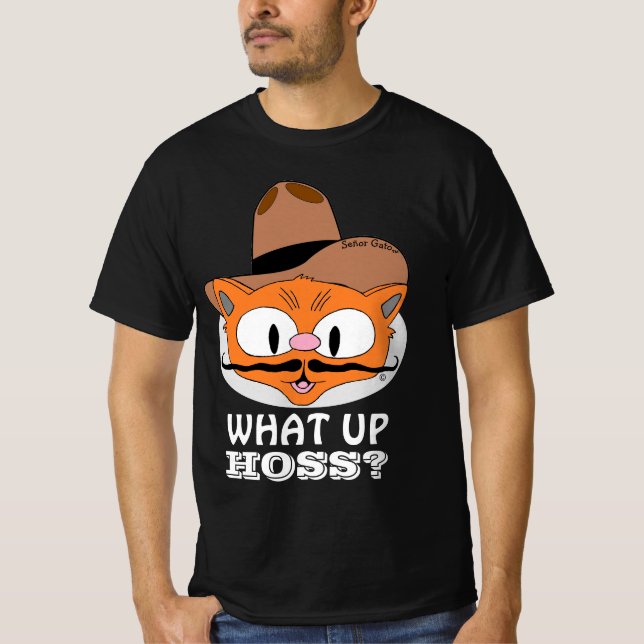 Vad är Upp Hoss? Tecknad Mustache Cat Señor Gato™ T Shirt (Framsida)