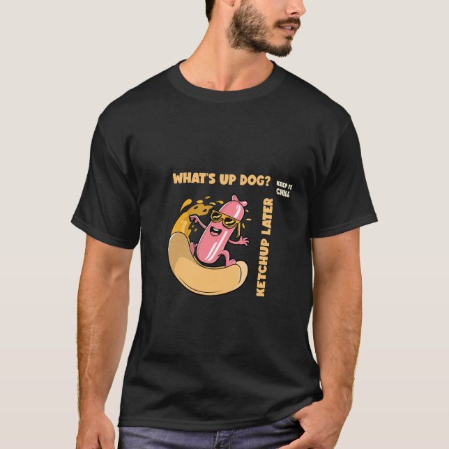 VAD ÄR UPP MED HUND. KETCHUP SEN T SHIRT (Framsida)
