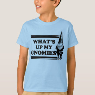 Vad är upp min Gnomies Tee