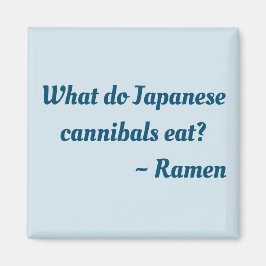 Vad äter japanska kannibaler? Ramen magnet