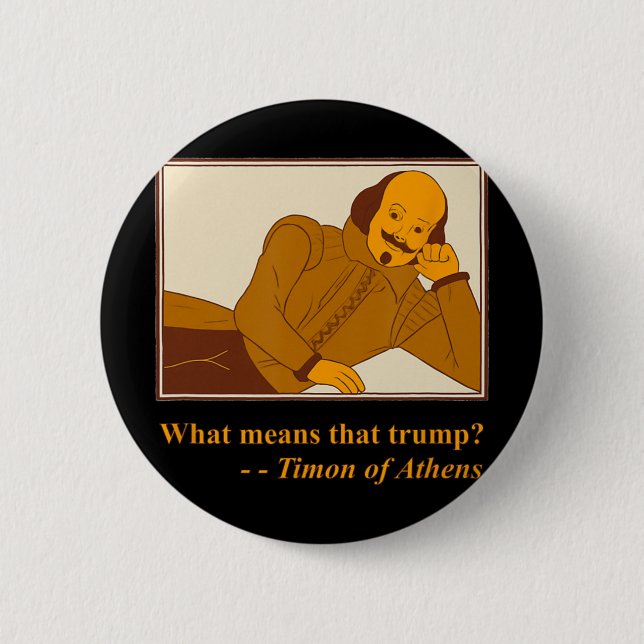 Vad betyder Trump Timon Aten Shakespeare Citat Knapp (Framsida)