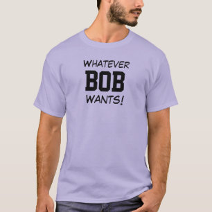 Vad BOB än vill! T-shirt