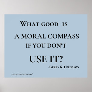 VAD BRA ÄR EN MORAL COMPASUTTRYCK POSTER