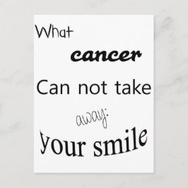 Vad cancer inte kan ta bort:  ditt leende vykort