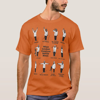 Vad cricket Umpire verkligen elak T T Shirt