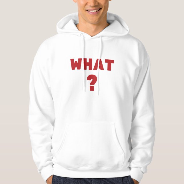 Vad då? hoodie (Framsida)