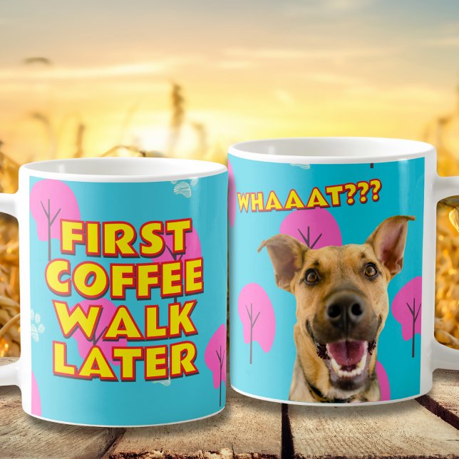 Vad då? Kaffe först! Superskoj Hund Pappa Photo Kaffemugg (Skapare uppladdad)