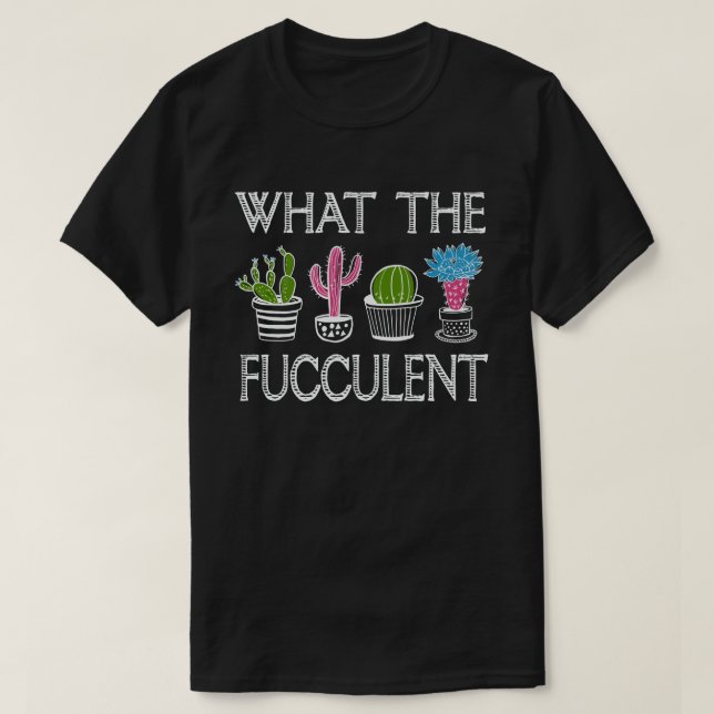 Vad de fuktade Cactus Succulents plantants T Shirt (Design framsida)