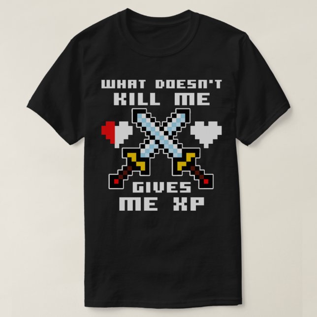 Vad Döda mig Ge Me XP Swords T Shirt (Design framsida)