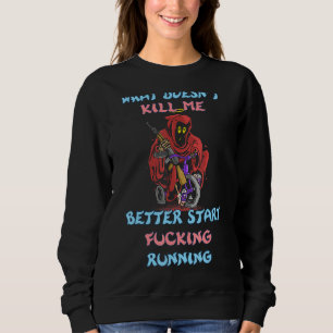 Vad Dödor mig inte att köra Sarcasm-citat T Shirt