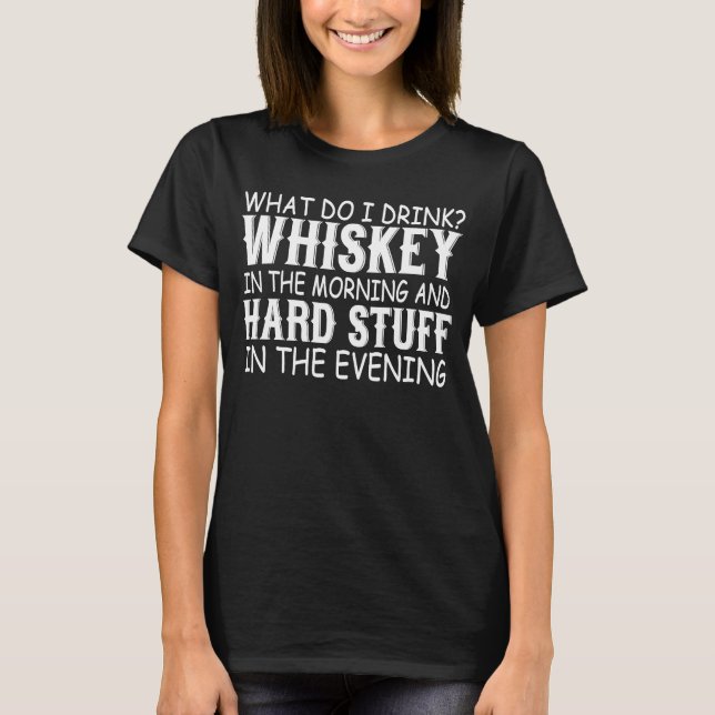 Vad dricker jag whisky i morgonwhisky? t shirt (Framsida)