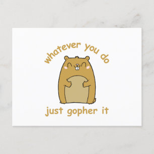 Vad Du än Gör, Gopher Det Vykort