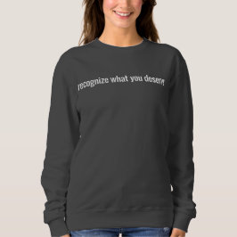 Vad du förtjänar för kvinnans vanliga sötskjorta t shirt