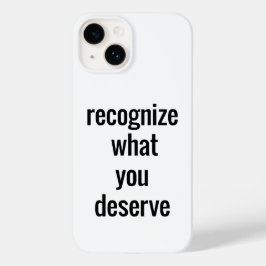 Vad du förtjänar iphone case